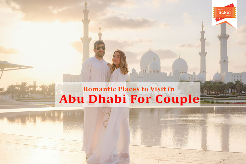 Romantic Places to Visit in Abu Dhabi For Couple