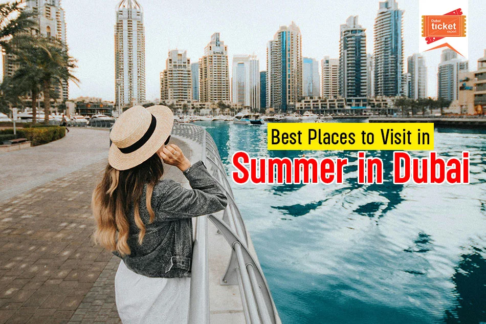 15 Best Places to Visit in Summer in Dubai