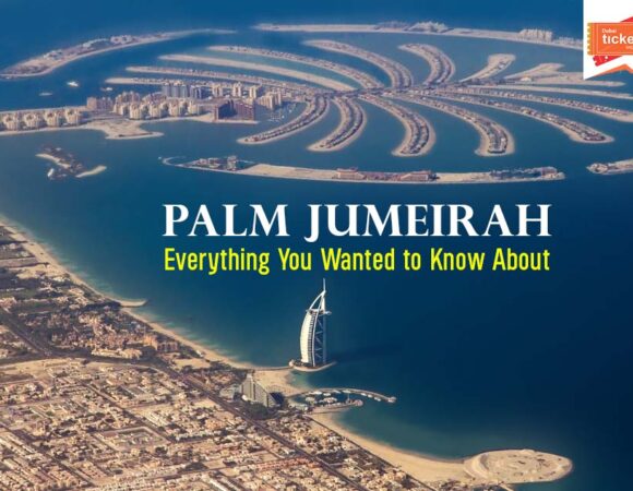 Full Guide to Palm Jumeirah: Things to Do, Places to Visit & More