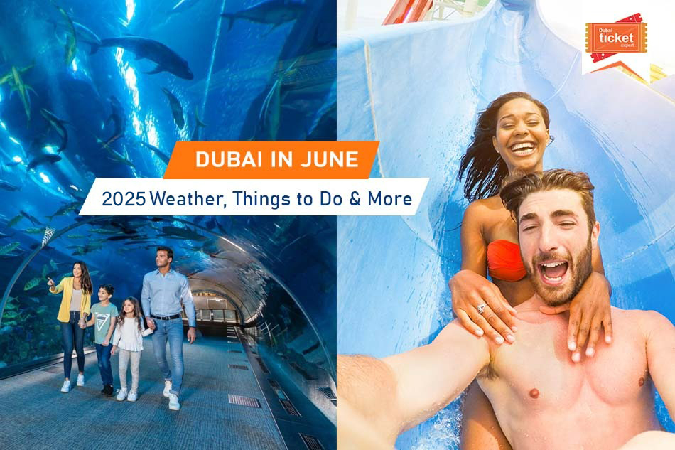 Dubai in June: Things to Do & More