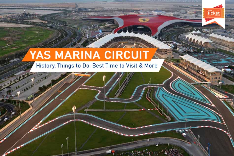 All about Yas Marina Circuit: History, Things to Do, Best Time to Visit & More