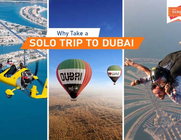 Important Reasons to Take a Solo Trip to Dubai