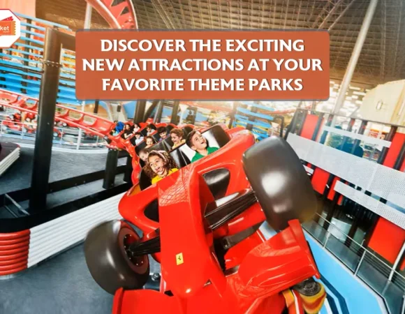 Discover the Exciting New Attractions at Your Favorite Theme Parks