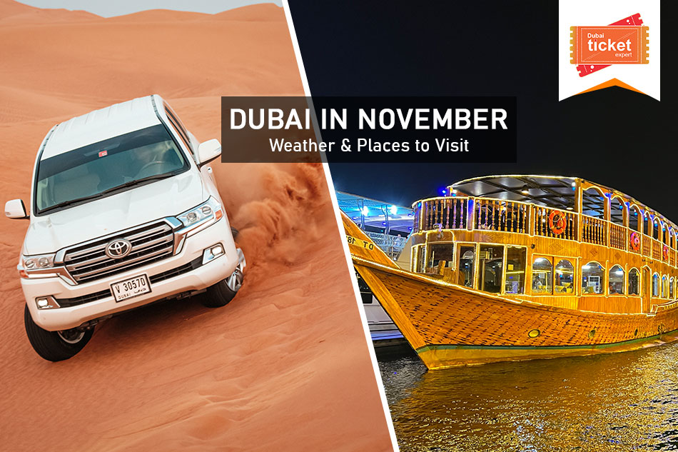 Dubai in November: 2025 Weather, Places to Visit & More