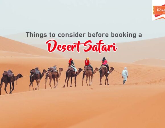 Before Booking a Desert Safari Tour Consider These Things
