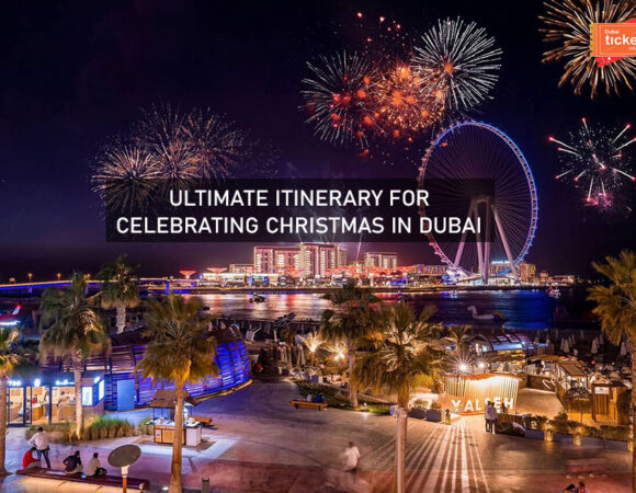 Perfect Itinerary for Celebrating Christmas in Dubai