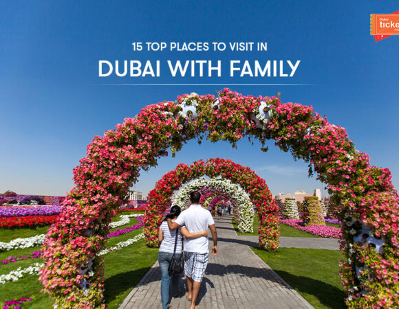 Popular Places to Visit in Dubai with Family