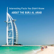 Interesting Facts You Didn’t Know About The Burj Al Arab
