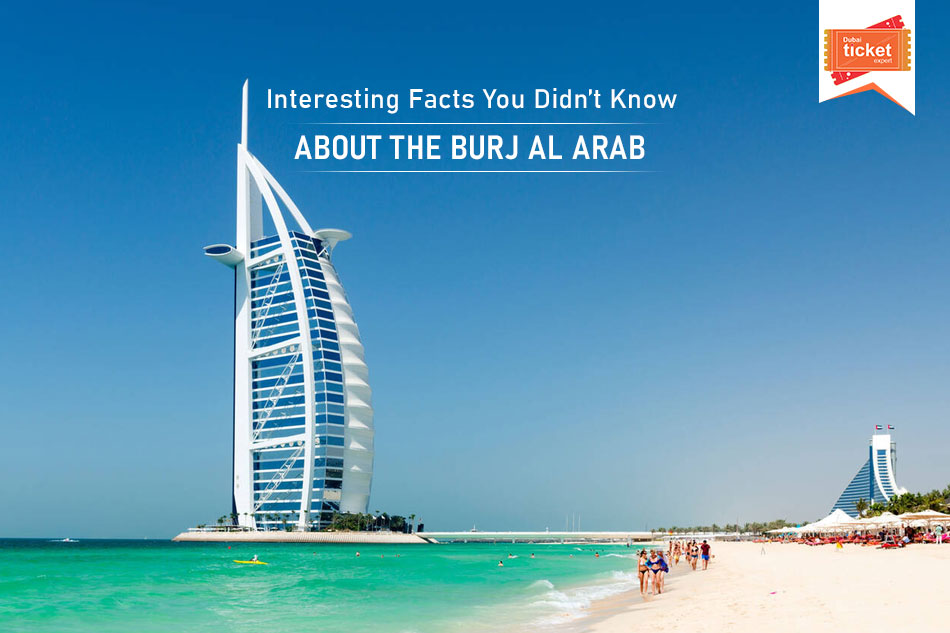 Interesting Facts You Didn’t Know About The Burj Al Arab