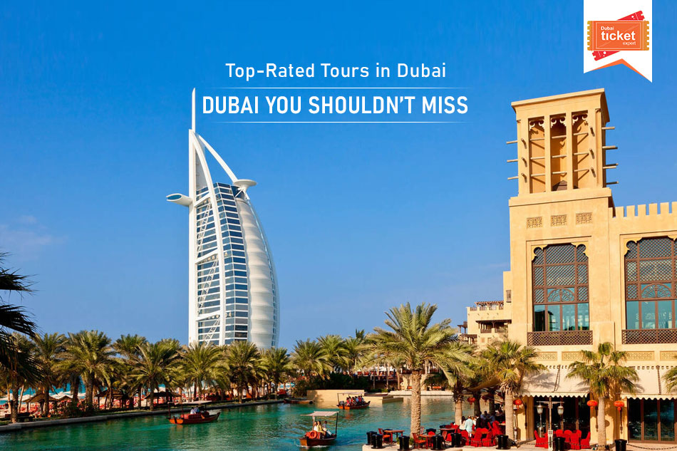 Top-Rated Tours in Dubai You Shouldn’t Miss