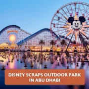 Disney Scraps Outdoor Park in Abu Dhabi