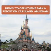 Disney to Open Theme Park & Resort on Yas Island, Abu Dhabi: Disney Theme Park