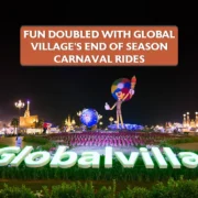 Fun Doubled with Global Village’s End of Season Carnaval Rides
