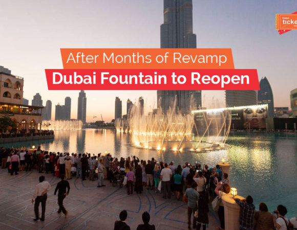 Dubai Fountain Set to Reopens on October 1 After Major Renovation