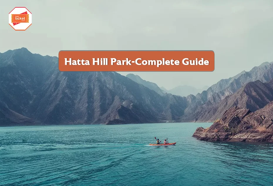 Hatta Hill Park-Complete Guide
