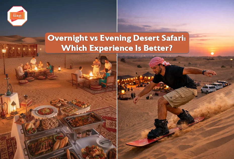 Overnight vs Evening Desert Safari: Which Experience Is Better?
