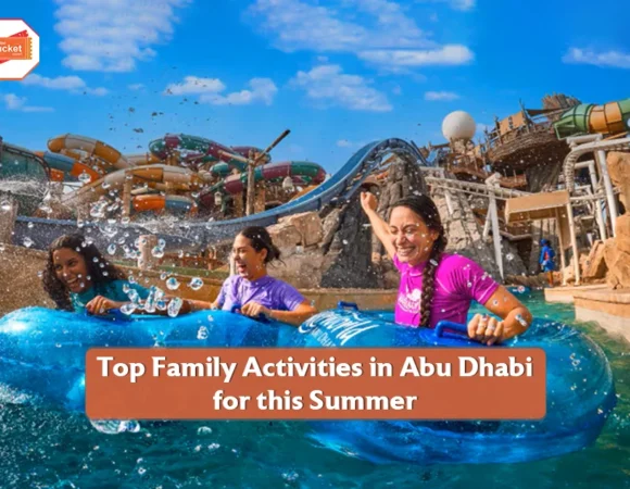 Top Family Activities in Abu Dhabi for this Summer