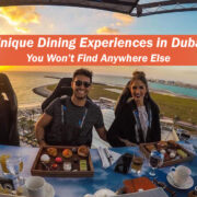 Unique Dining Experiences in Dubai You Won’t Find Anywhere Else