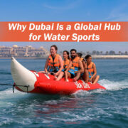 Why Dubai Is a Global Hub for Water Sports?