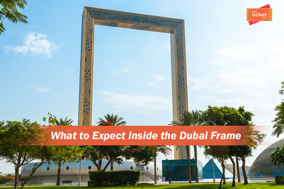 What to Expect Inside the Dubai Frame?